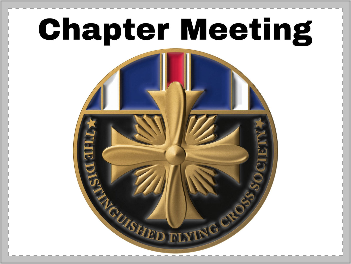 Yard Sign - DFC Society Challenge Coin Chapter Meeting